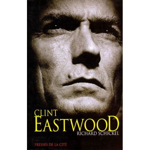 Clint Eastwood - Une Biographie