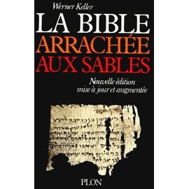 La Bible Arrachee Aux Sables - Nouvelle Edition Mise A Jour Et Augmentee 1996