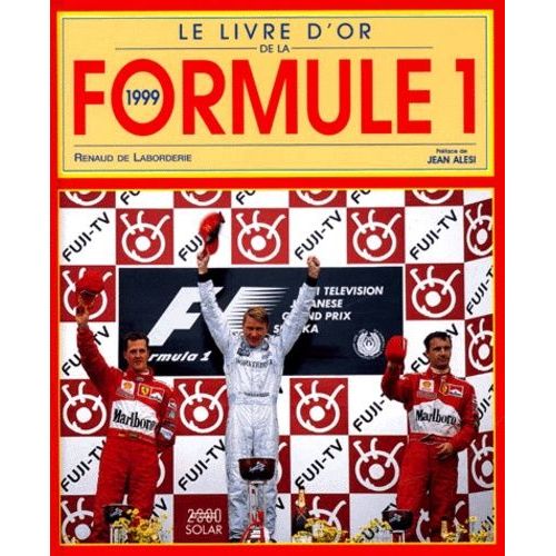 Le Livre D'or De La Formule 1. Edition 1999