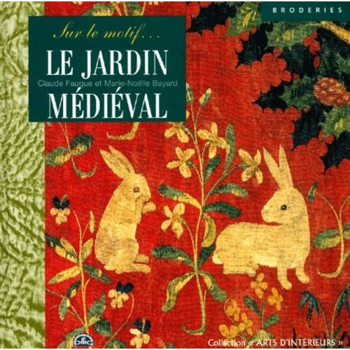 Le Jardin Medieval - Sur Le Motif