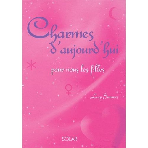 Charmes D'aujourd'hui Pour Nous Les Filles