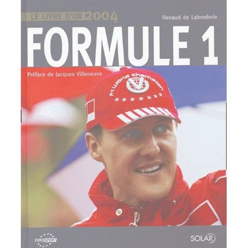 Formule 1 - Le Livre D'or 2004