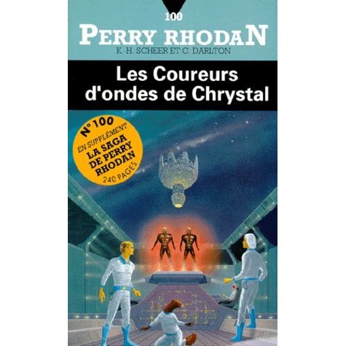 Les Coureurs D'ondes De Chrystal - Perry Rhodan N° 100