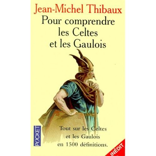 Pour Comprendre Les Celtes Et Les Gaulois