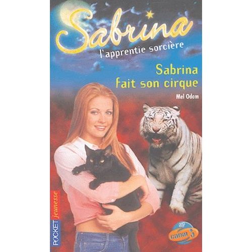 Sabrina L'apprentie Sorcière Tome 29 - Sabrina Fait Son Cirque