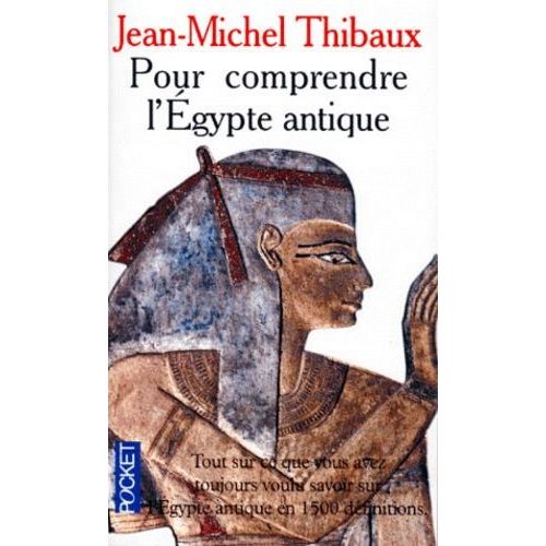 Pour Comprendre L'égypte Antique