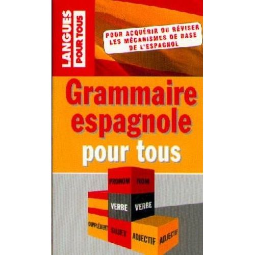 Grammaire Espagnole Pour Tous