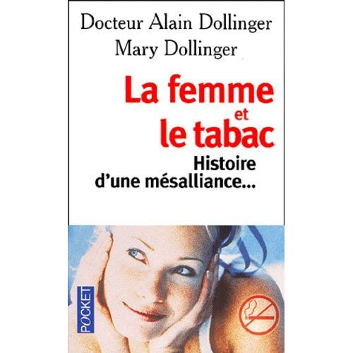 La Femme Et Le Tabac - Histoire D'une Mesalliance