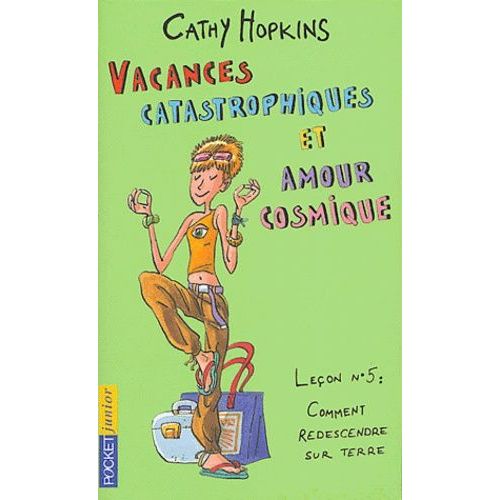 Vacances Catastrophiques Et Amour Cosmique