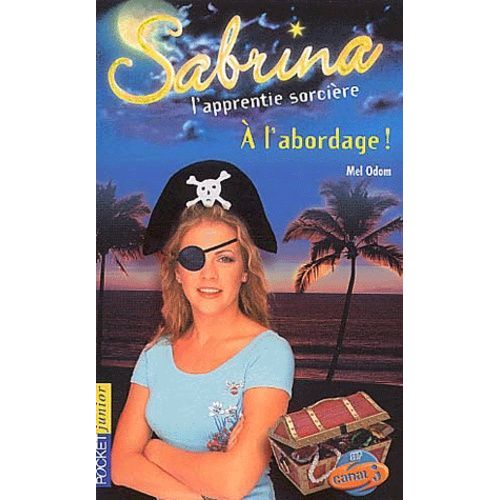Sabrina L'apprentie Sorcière Tome 24 - A L'abordage !