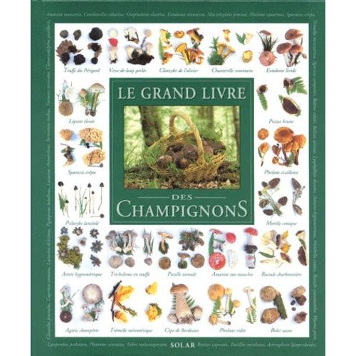 Le Grand Livre Des Champignons