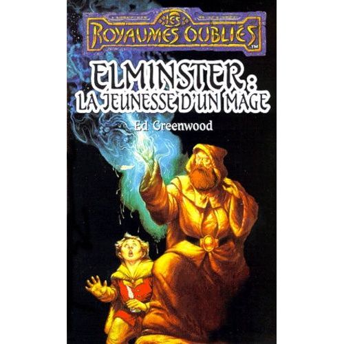 La Séquence D'elminster Tome 1 - Elminster, La Jeunesse D'un Mage