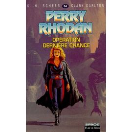 Opération Dernière Chance - Perry Rhodan N° 54