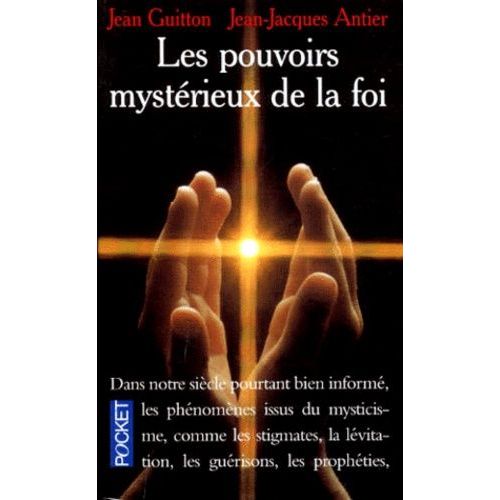 Les Pouvoirs Mysterieux De La Foi - Signes Et Merveilles