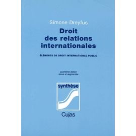 Droit Des Relations Internationales - Elements De Droit International Public, 4eme Edition