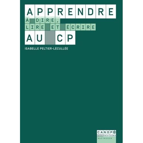 Apprendre À Dire, Lire Et Écrire Au Cp
