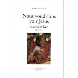 Nous Voudrions Voir Jesus Avec Saint Jean