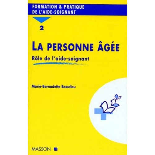 La Personne Agee - Tome 2, Rôle De L'aide-Soignante