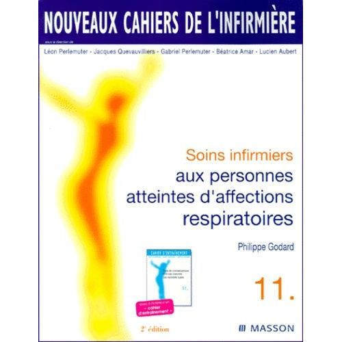Soins Infirmiers Aux Personnes Atteintes D'affections Respiratoires - 2eme Edition