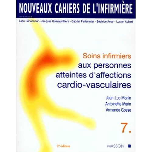 Soins Infirmiers Aux Personnes Atteintes D'affections Cardio-Vasculaires - 2eme Edition