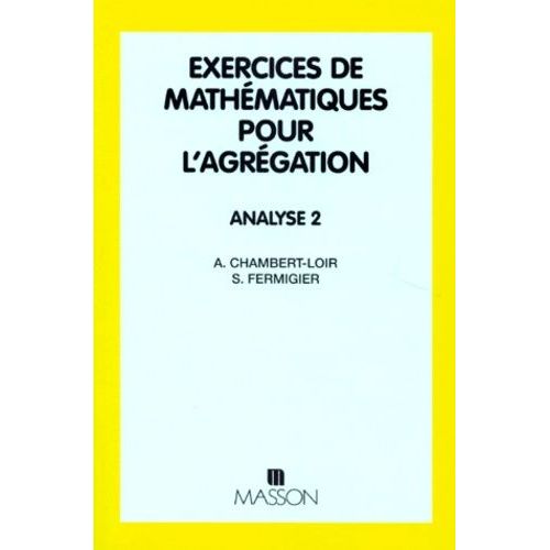 Exercices De Mathematiques Pour L'agregation - Analyse 2