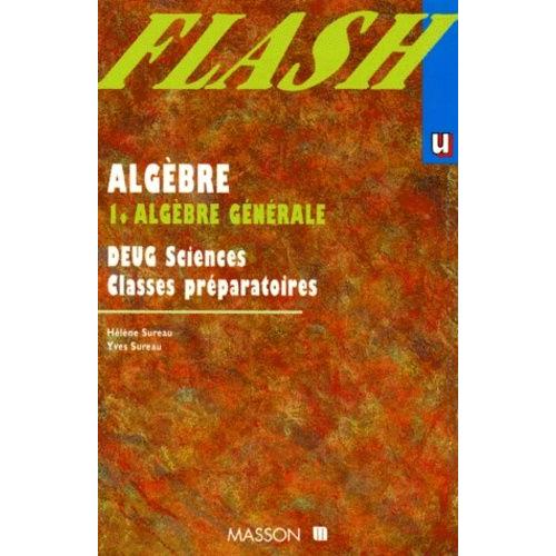 Algebre - Tome 1, Algebre Generale