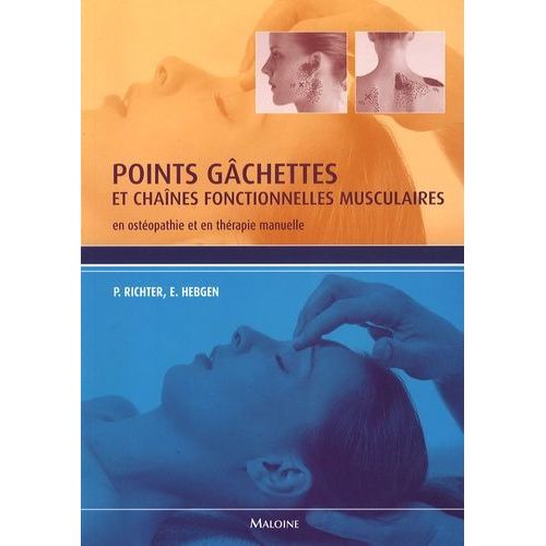 Points Gâchettes Et Chaînes Fonctionnelles Musculaires - En Ostéopathie Et En Thérapie Manuelle