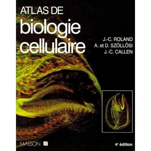 Atlas De Biologie Cellulaire - 4eme Edition