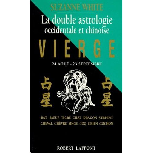 Vierge - (24 Aout-23 Septembre), La Double Astrologe, Occidentale Et Chinoise