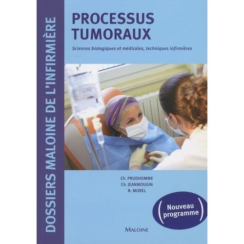 Processus Tumoraux - Sciences Biologiques Et Médicales, Techniques Infirmières