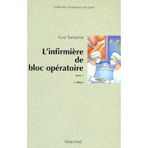 L'infirmière De Bloc Opératoire - Tome 1