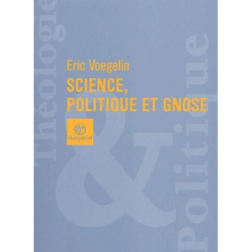 Science, Politique Et Gnose