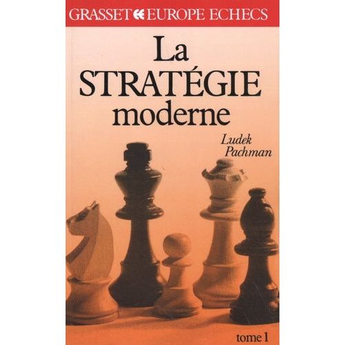 La Stratégie Moderne Tome 1