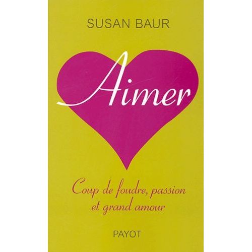 Aimer - Coup De Foudre, Passion Et Grand Amour