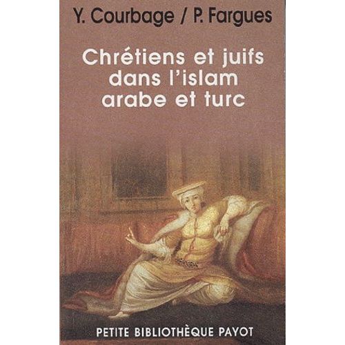 Chrétiens Et Juifs Dans L'islam Arabe Et Turc