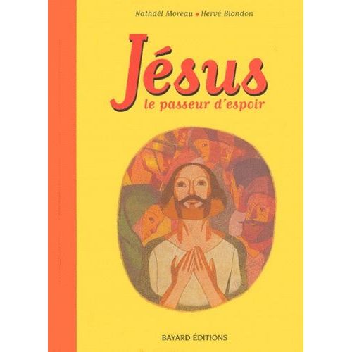 Jésus - Le Passeur D'espoir