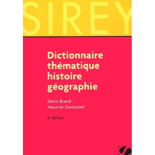Dictionnaire Thematique Histoire Geographie - 6eme Edition