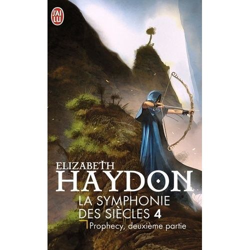 La Symphonie Des Siècles - Tome 4 - Prophecy - Deuxième Partie