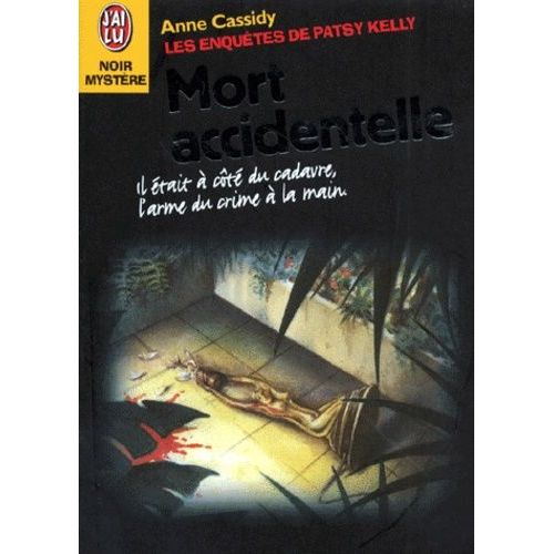 Les Enquêtes De Patsy Kelly Tome 1997 - Mort Accidentelle
