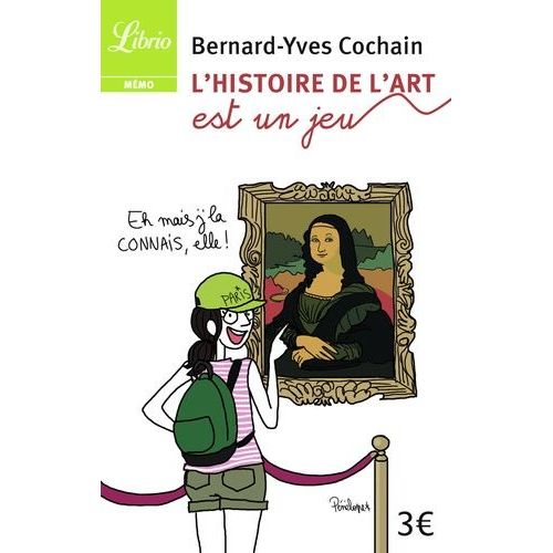 L'histoire De L'art Est Un Jeu - Petite Galerie D'art Occcidental En 50 Jeux Et Questions