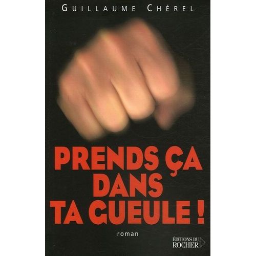 Prends Ça Dans Ta Gueule !
