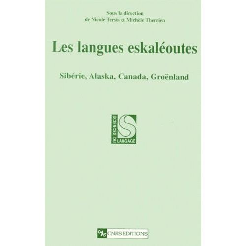 Les Langues Eskaleoutes - Siberie, Alaska, Canada, Groenland