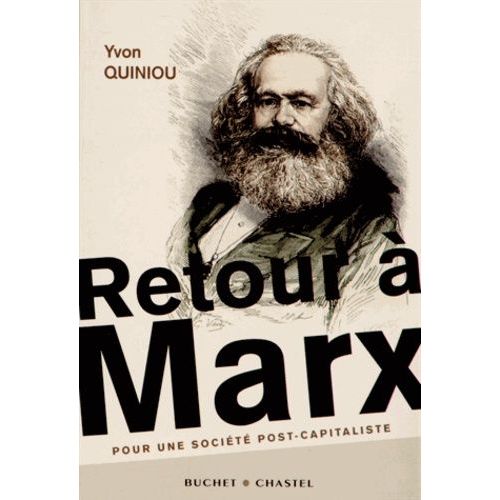 Retour À Marx - Pour Une Société Post-Capitaliste