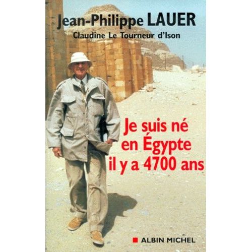 Je Suis Ne En Egypte Il Y A 4700 Ans