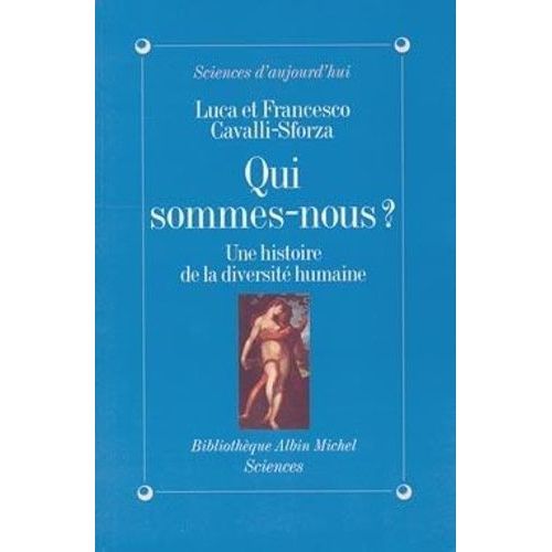 Qui Sommes-Nous ? - Une Histoire De La Diversité Humaine