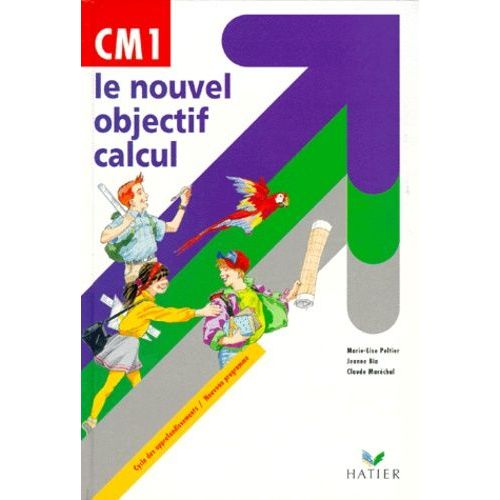 Le Nouvel Objectif Calcul Cm1 - Cycle Des Approfondissements, Programme 1998