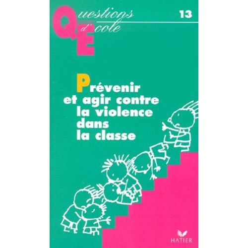Prevenir Et Gerer La Violence Dans La Classe