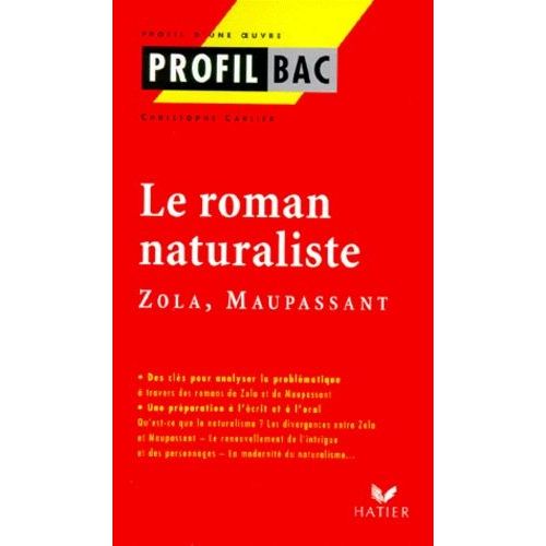 Le Roman Naturaliste - Zola, Maupassant