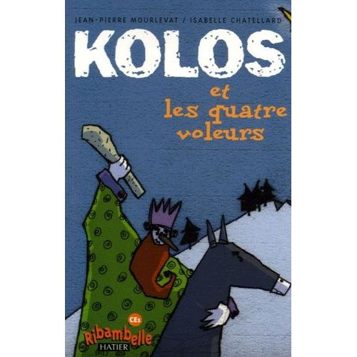 Kolos Et Les Quatre Voleurs