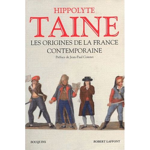 Les Origines De La France Contemporaine - L'ancien Régime, La Révolution, Le Régime Moderne